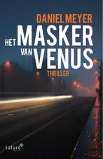 Het masker van Venus 9789492221247 Daniel Meyer, Verzenden, Zo goed als nieuw, Daniel Meyer