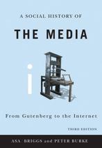 A Social History of the Media 9780745644950, Verzenden, Zo goed als nieuw