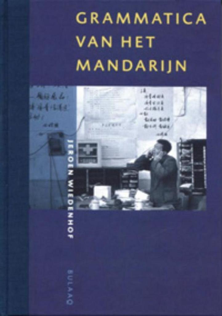 Grammatica van het Mandarijn 9789054600947 Jeroen Wiedenhof, Boeken, Overige Boeken, Gelezen, Verzenden