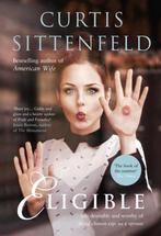 Eligible 9780007486298 Curtis Sittenfeld, Verzenden, Gelezen, Curtis Sittenfeld