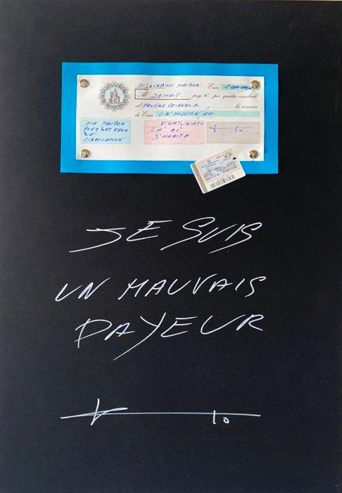 Giuseppe Fortunato (1956) - Je suis un mauvais payeur, Antiek en Kunst, Kunst | Designobjecten