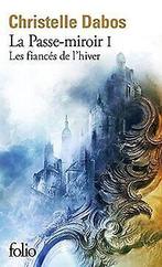 Les fiances de lhiver: LES FIANCES DE LHIVER  ...  Book, Zo goed als nieuw, Christelle Dabos, Verzenden