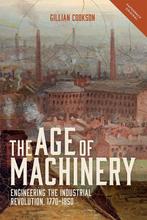 9781783272761 The Age of Machinery - Engineering the Indu..., Boeken, Verzenden, Nieuw, Gillian Cookson