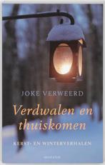 Verdwalen en thuiskomen 9789023993049 Joke Verweerd, Verzenden, Gelezen, Joke Verweerd