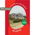 Natuurvriendenhuis Het Zeehuis: een portret 9789491142161, Verzenden, Zo goed als nieuw, Herman Gelens