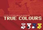 True Colours: Football Kits from 1980 to the Present Day,, Gelezen, John Devlin, Verzenden