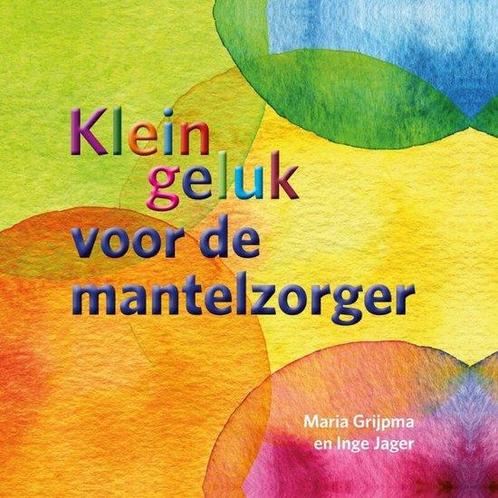 9789020219890 Klein geluk - Klein geluk voor de mantelzorger, Boeken, Studieboeken en Cursussen, Zo goed als nieuw, Verzenden