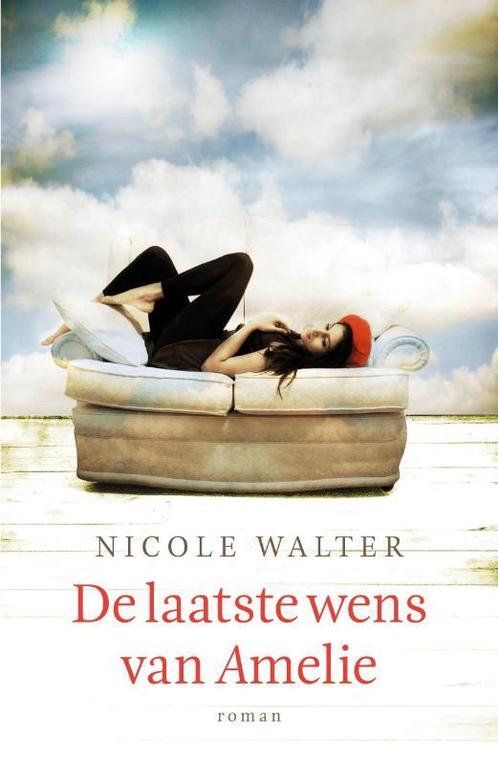 De laatste wens van Amelie 9789000315413 Nicole Walter, Boeken, Romans, Gelezen, Verzenden
