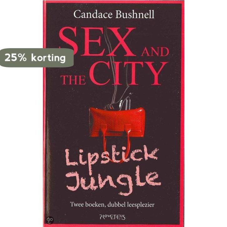 Sex & The City / Lipstick Jungle 9789044616989 C. Bushnell, Boeken, Literatuur, Gelezen, Verzenden