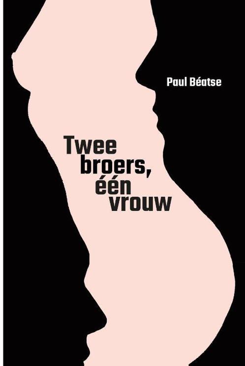 Twee broers, één vrouw 9789493111851 Paul Béatse, Boeken, Overige Boeken, Zo goed als nieuw, Verzenden
