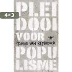 Pleidooi voor populisme 9789023467175 David Van Reybrouck, Boeken, Verzenden, Zo goed als nieuw, David Van Reybrouck