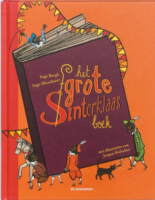 Het grote Sinterklaasboek 9789058385765 Inge Bergh, Boeken, Kinderboeken | Jeugd | onder 10 jaar, Gelezen, Verzenden