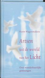 Artsen uit de wereld van het licht 9789020284614, Boeken, Verzenden, Gelezen, Harm Wagenmakers