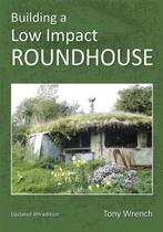 9781856231749 Building A Low Impact Roundhouse, Verzenden, Zo goed als nieuw, Tony Wrench