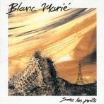 cd - Blanc Marie - Sous Les Ponts, Zo goed als nieuw, Verzenden