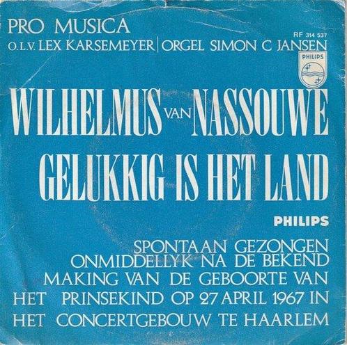 Pro Musica - Wilhelmus van Nassouwe + Gelukkig Is Het Lan..., Cd's en Dvd's, Vinyl | Nederlandstalig, Verzenden