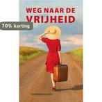 De weg naar vrijheid 9789402142341 Leontiene Coonen, Boeken, Verzenden, Zo goed als nieuw, Leontiene Coonen