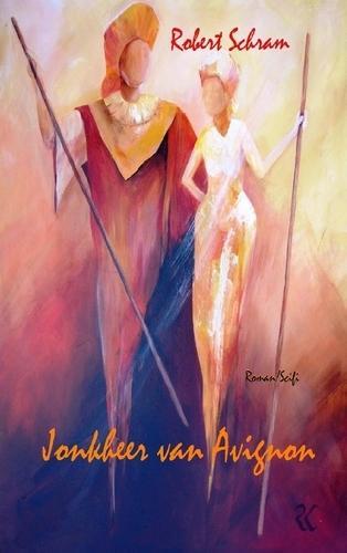 Jonkheer van Avignon (z/w) 9789461930071 Robert Schram, Boeken, Literatuur, Gelezen, Verzenden