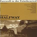 cd - Halfway - Farewell To The Fainthearted, Verzenden, Zo goed als nieuw