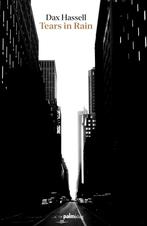 Tears in Rain 9789493343702 Dax Hassell, Boeken, Verzenden, Zo goed als nieuw, Dax Hassell