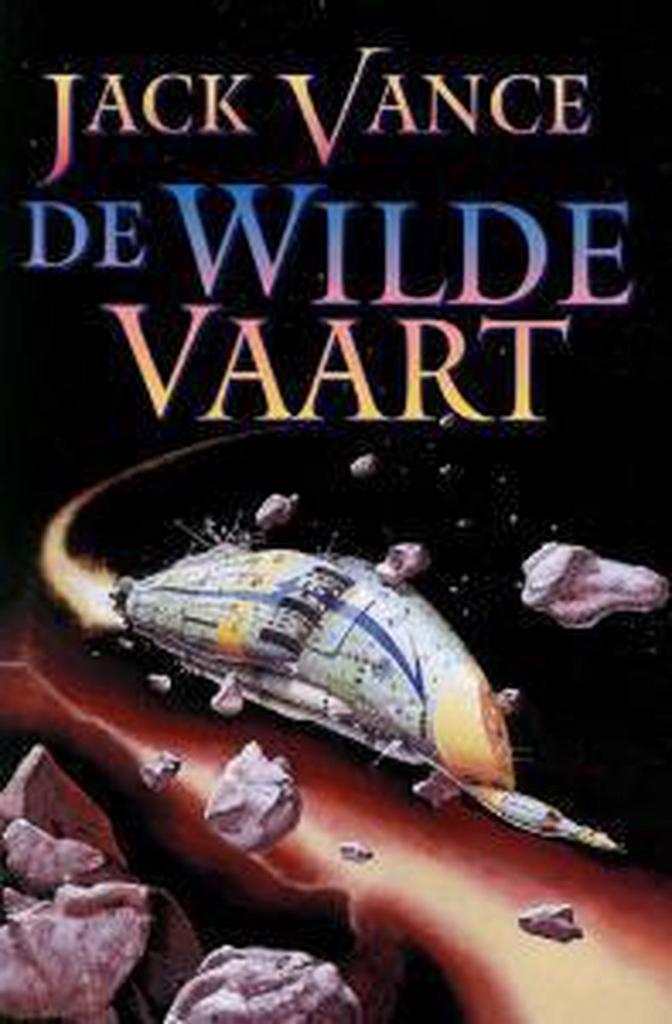 De wilde vaart 9789022540756 Jack Vance, Boeken, Fantasy, Zo goed als nieuw, Verzenden