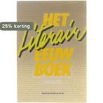 Het literair eeuwboek 1885-1985 : honderd jaar het boek van, Verzenden, Gelezen, C J Aarts