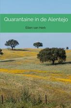 Quarantaine in de Alentejo 9789464054644 Ellen van Herk, Verzenden, Zo goed als nieuw, Ellen van Herk