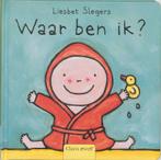Waar ben ik? / Clavis peuter 9789044803730 Liesbet Slegers, Boeken, Kinderboeken | Baby's en Peuters, Verzenden, Zo goed als nieuw