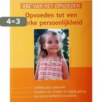 ABC van het opvoeden. Opvoeden tot een sterke, Boeken, Verzenden, Gelezen, Ingrid Kluge