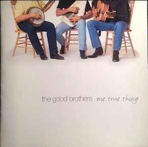 cd - The Good Brothers - One True Thing, Cd's en Dvd's, Cd's | Overige Cd's, Zo goed als nieuw, Verzenden