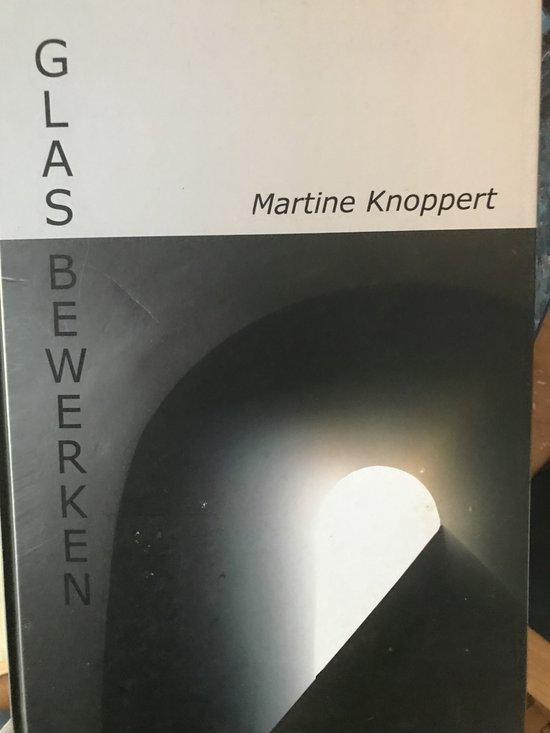 Glasbewerken 9789081694216 M. Knoppert, Boeken, Schoolboeken, Zo goed als nieuw, Verzenden