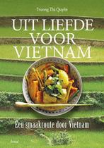 Uit liefde voor Vietnam 9789402601053 Truong Thi Quyen, Boeken, Kookboeken, Verzenden, Gelezen, Truong Thi Quyen