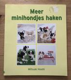 Meer minihondjes haken 9789058776587 Mitsuki Hoshi, Verzenden, Zo goed als nieuw, Mitsuki Hoshi