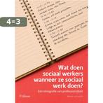 Wat doen sociaal werkers wanneer ze sociaal werk doen?, Boeken, Verzenden, Zo goed als nieuw, Martijn van Lanen