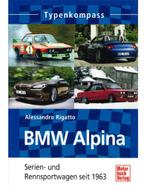 TYPEN KOMPASS, BMW ALPINA, SERIEN- UND RENNSPORTWAGEN SEIT, Nieuw, BMW, Author