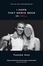 I HOPE THEY SERVE BEER IN HELL NOVEL 9780141029450, Verzenden, Gelezen, Tucker Max