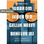 Waarom iedereen gelijk heeft behalve jij 9789463691185, Boeken, Verzenden, Zo goed als nieuw, Erwin Kok