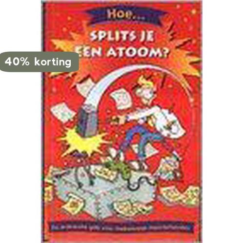 Hoe... Splits Je Een Atoom? 9783829052542 Hazel Richardson, Boeken, Overige Boeken, Zo goed als nieuw, Verzenden