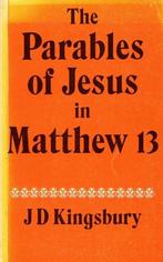 Kingsbury, J.D.-The Parables of Jesus in Matthew 13, Verzenden, Gelezen