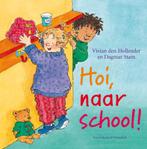 Hoi, naar school ! 9789026995828 Vivian den Hollander, Verzenden, Gelezen, Vivian den Hollander