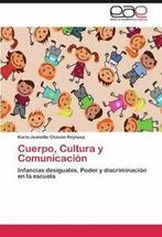 Cuerpo, Cultura y Comunicacion. Reynosa, Karla-Jeanette, Boeken, Karla Jeanette Chacon Reynosa, Karla Jeanette Chac N Reynosa
