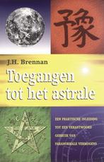 TOEGANGEN TOT HET ASTRALE 9789063783808 J.H. Brennan, Verzenden, Gelezen, J.H. Brennan