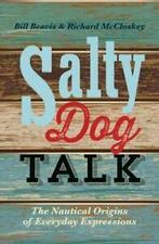 Salty dog talk: the nautical origins of everyday expressions, Gelezen, Bill Beavis, Richard Mccloskey, Verzenden