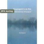 Gespiegeld in de Rijn 9789090196060 Anna Bouyeure, Verzenden, Gelezen, Anna Bouyeure