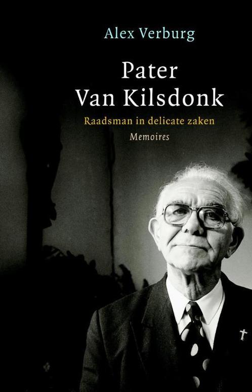 Pater Van Kilsdonk 9789045022031 Alex Verburg, Boeken, Literatuur, Gelezen, Verzenden