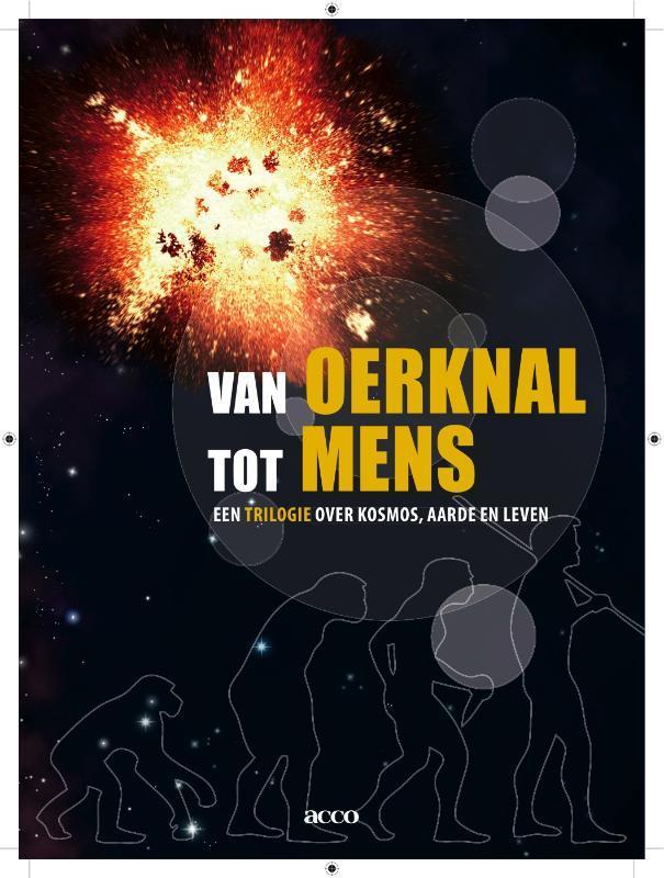 Van oerknal tot mens. Een trilogie over kosmos, aarde en, Boeken, Wetenschap, Zo goed als nieuw, Verzenden