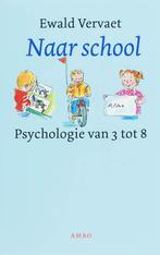 Naar school 9789026319969 Ewald Vervaet, Verzenden, Zo goed als nieuw, Ewald Vervaet