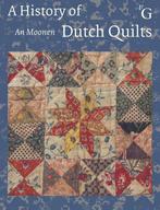 9789075879544 A History of Dutch quilts An Moonen, Boeken, Nieuw, An Moonen, Verzenden