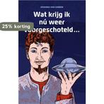 Wat krijg ik nú weer voorgeschoteld ... 9789491190223, Boeken, Verzenden, Gelezen, Johanna van Sabben