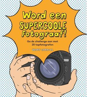 Word een supercoole fotograaf, Boeken, Taal | Overige Talen, Verzenden